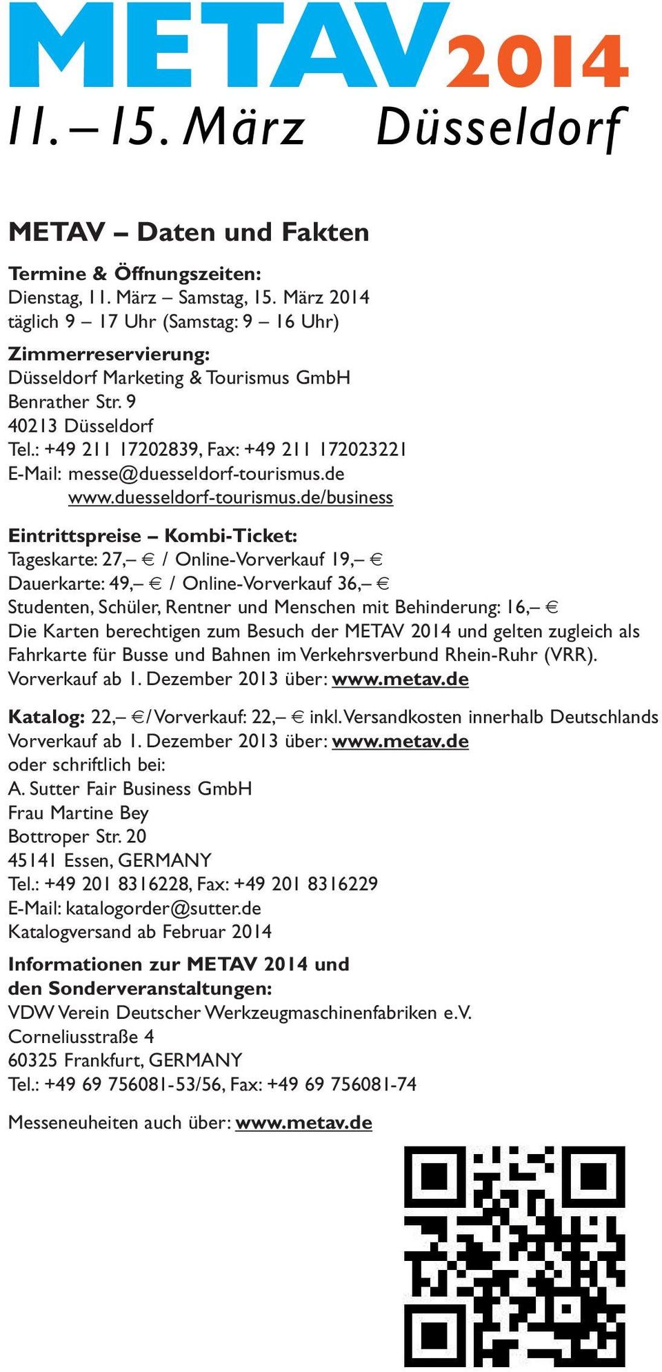 : +49 211 17202839, Fax: +49 211 172023221 E-Mail: messe@duesseldorf-tourismus.