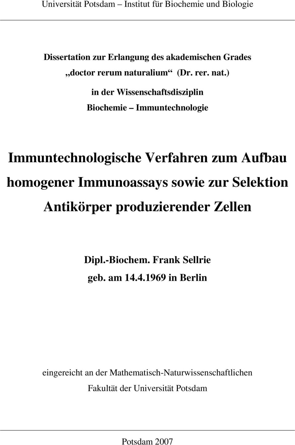 ) in der Wissenschaftsdisziplin Biochemie Immuntechnologie Immuntechnologische Verfahren zum Aufbau homogener