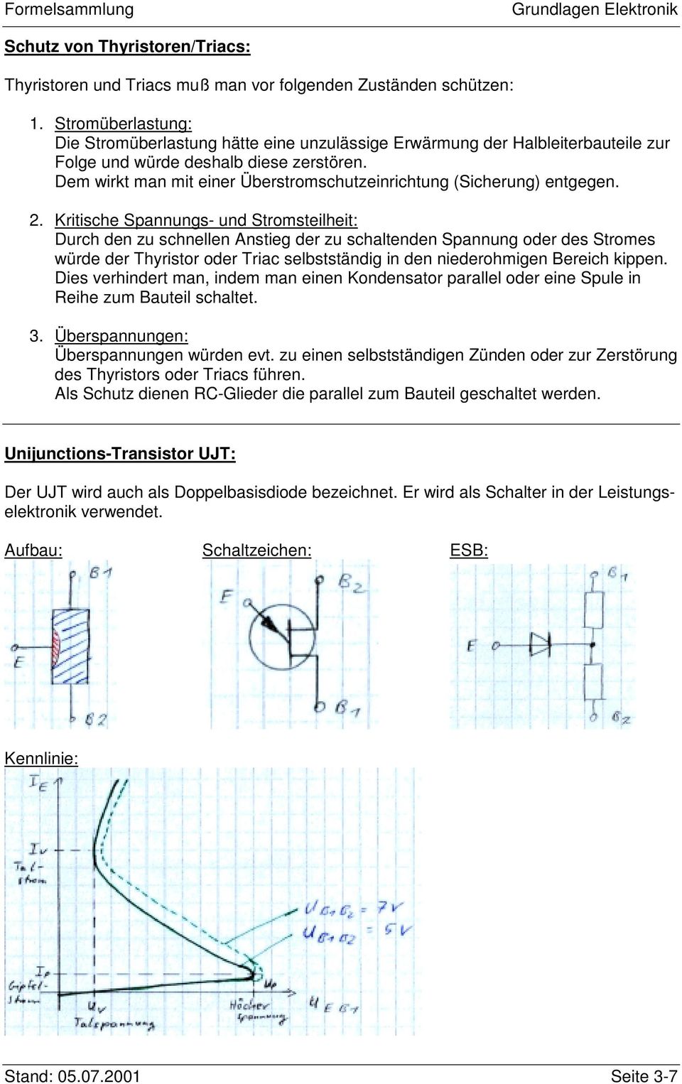 Dem wirkt man mit einer Überstromschutzeinrichtung (Sicherung) entgegen. 2.