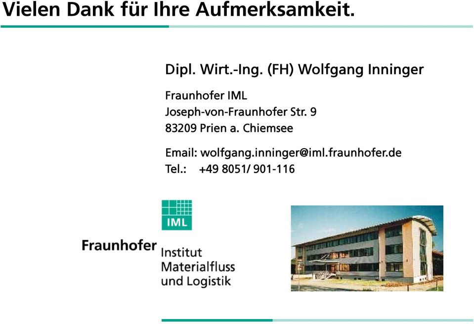 Joseph-von-Fraunhofer Str. 9 83209 Prien a.
