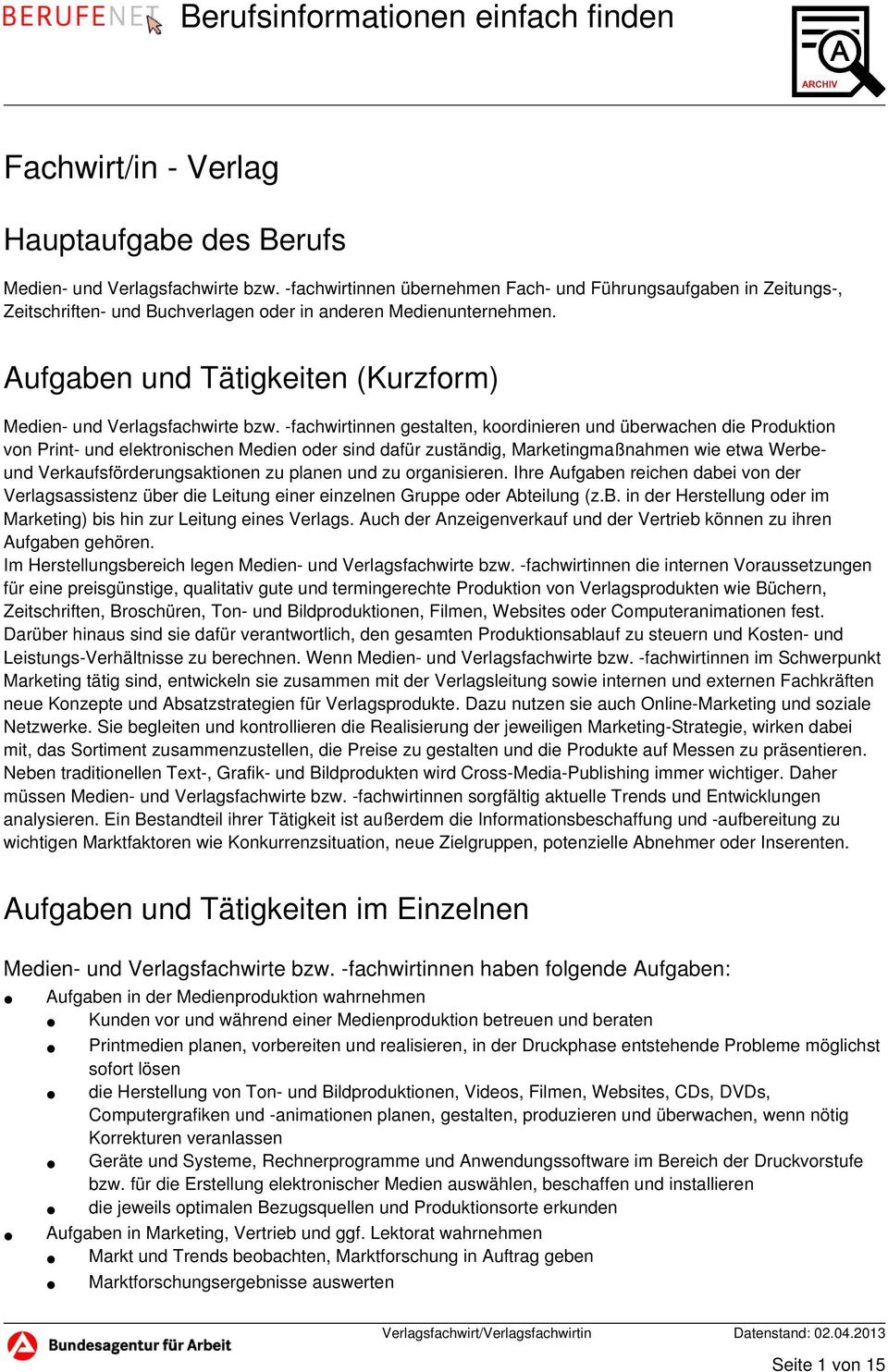 Aufgaben und Tätigkeiten (Kurzform) Medien- und Verlagsfachwirte bzw.