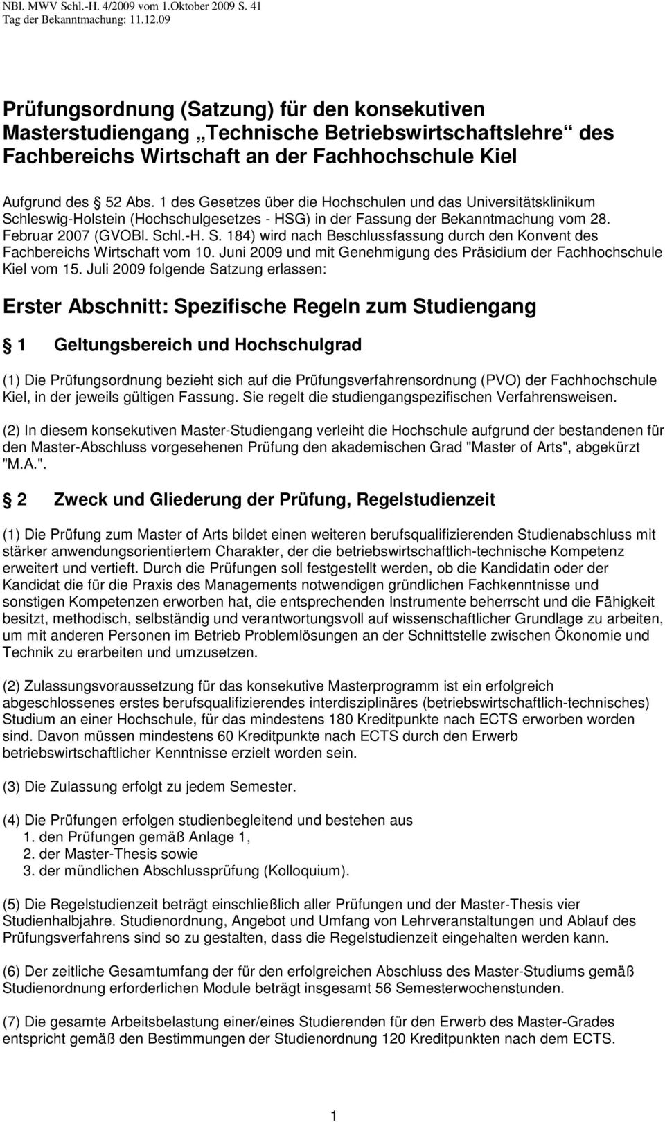 Juni 2009 und mit Genehmigung des Präsidium der Fachhochschule Kiel vom 15.
