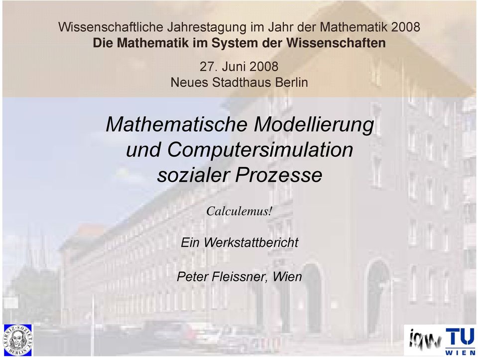 Juni 2008 Neues Stadthaus Berlin Mathematische Modellierung und