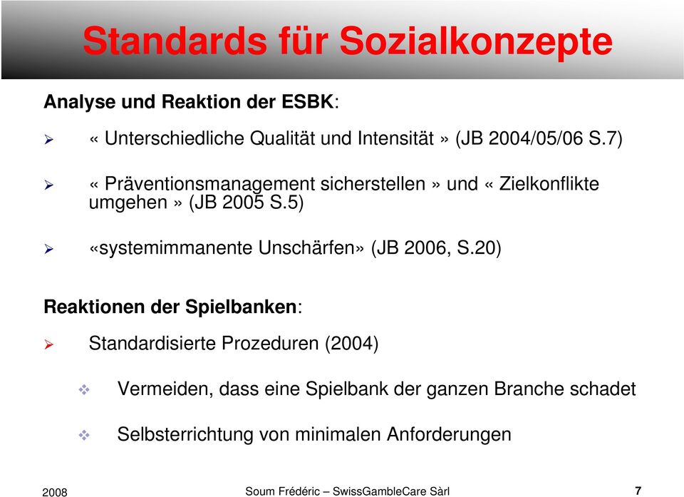 5) «systemimmanente Unschärfen» (JB 2006, S.
