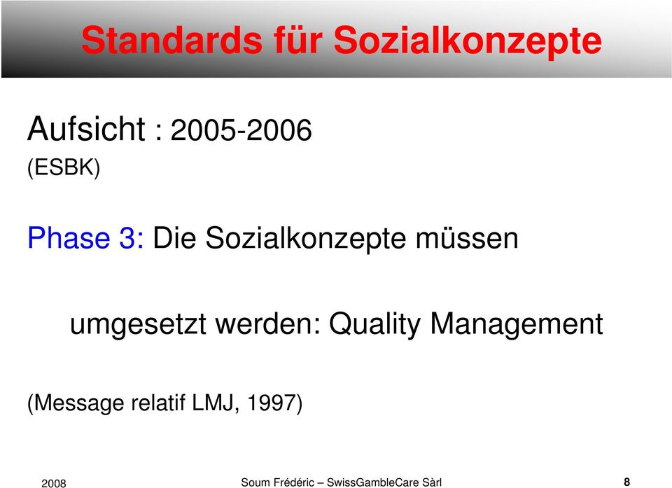 Quality Management (Message relatif LMJ,