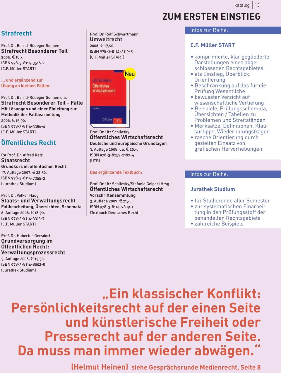 Alfred Katz Staatsrecht Grundkurs im öffentlichen Recht 17. Auflage 2007. e 22,50. ISBN 978-3-8114-7355-3 (Jurathek Studium) Prof. Dr.