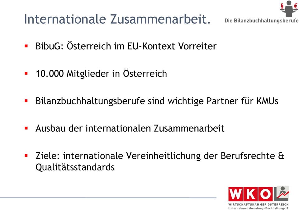 000 Mitglieder in Österreich Bilanzbuchhaltungsberufe sind wichtige