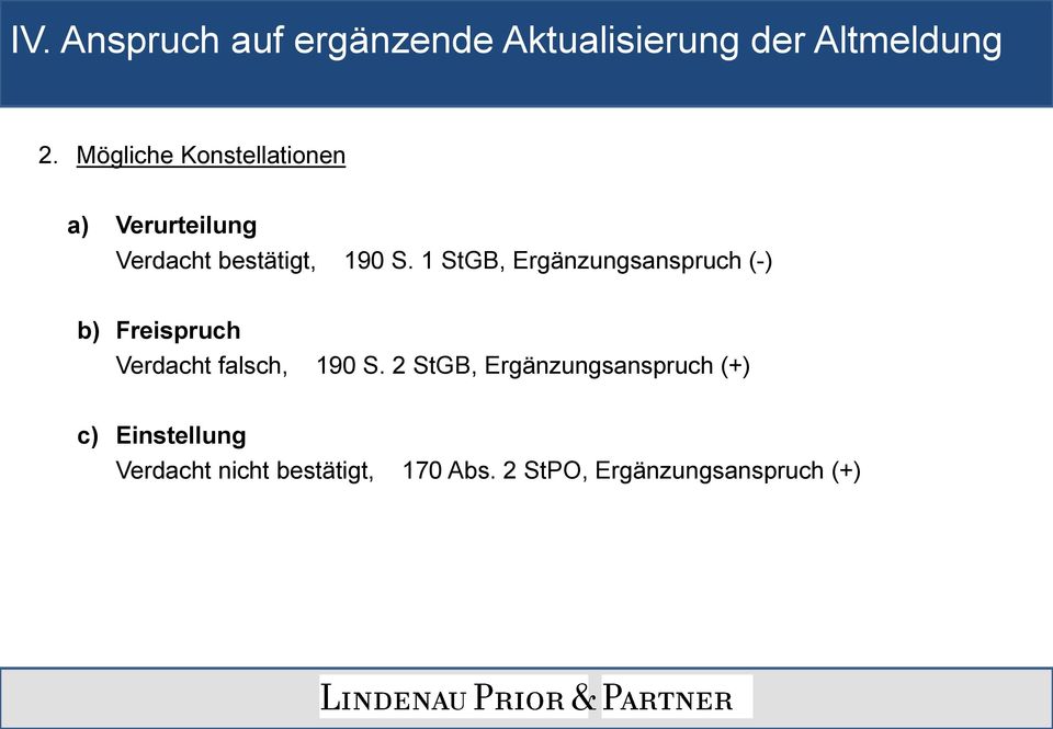 1 StGB, Ergänzungsanspruch (-) b) Freispruch Verdacht falsch, 190 S.