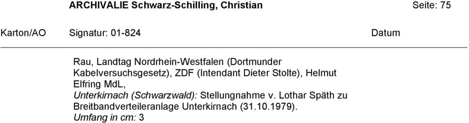 Dieter Stolte), Helmut Elfring MdL, Unterkirnach (Schwarzwald):