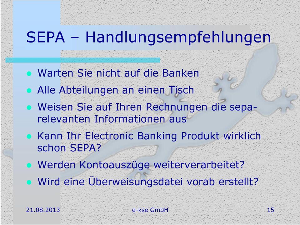 aus Kann Ihr Electronic Banking Produkt wirklich schon SEPA?