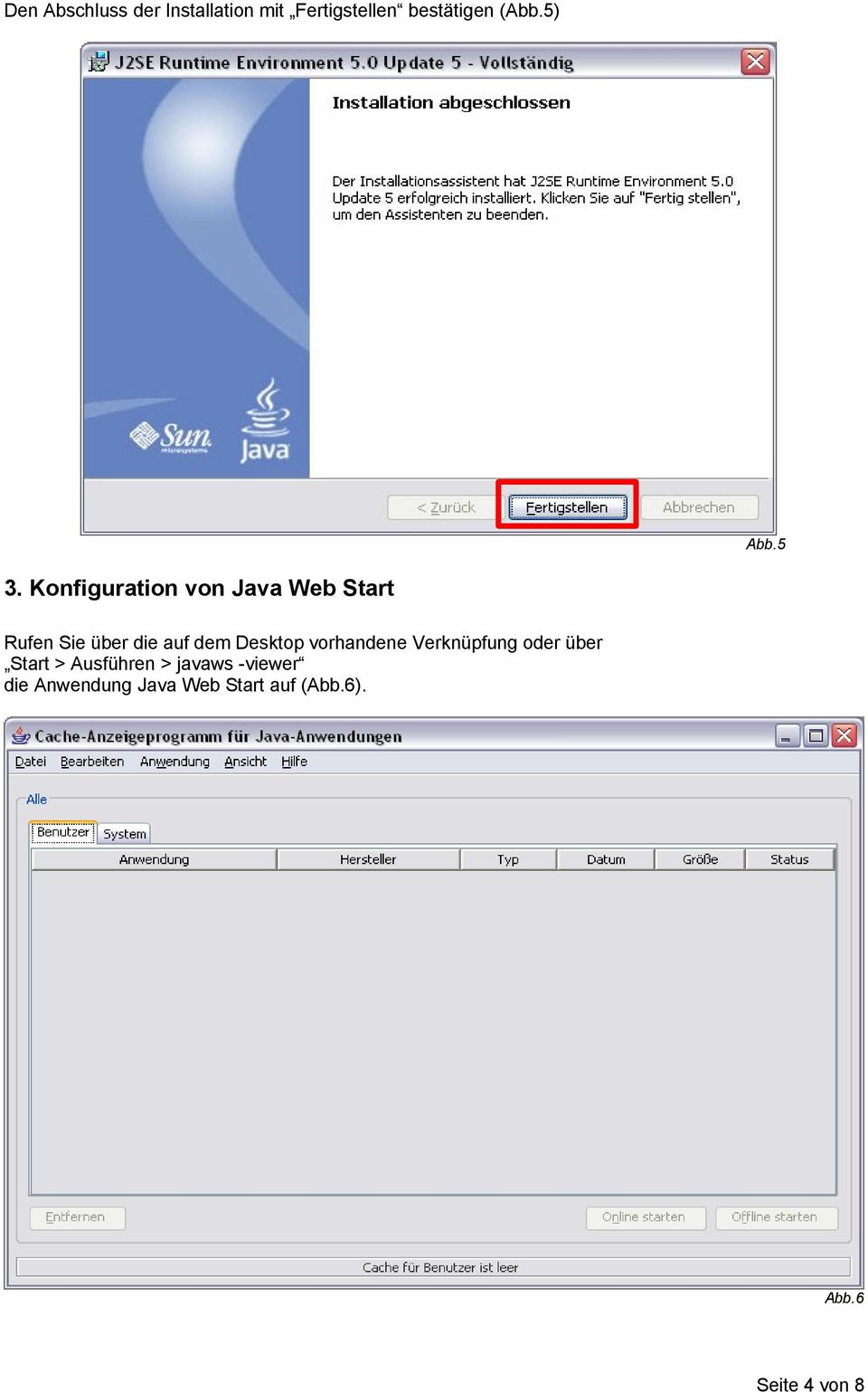 Konfiguration von Java Web Start Rufen Sie über die auf dem Desktop