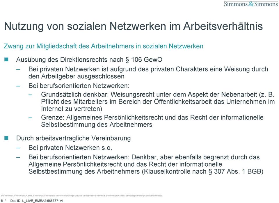 i berufsorientierten Netzwerken: Grundsätzlich denkbar: Weisungsrecht unter dem Aspekt der Nebenarbeit (z. B.