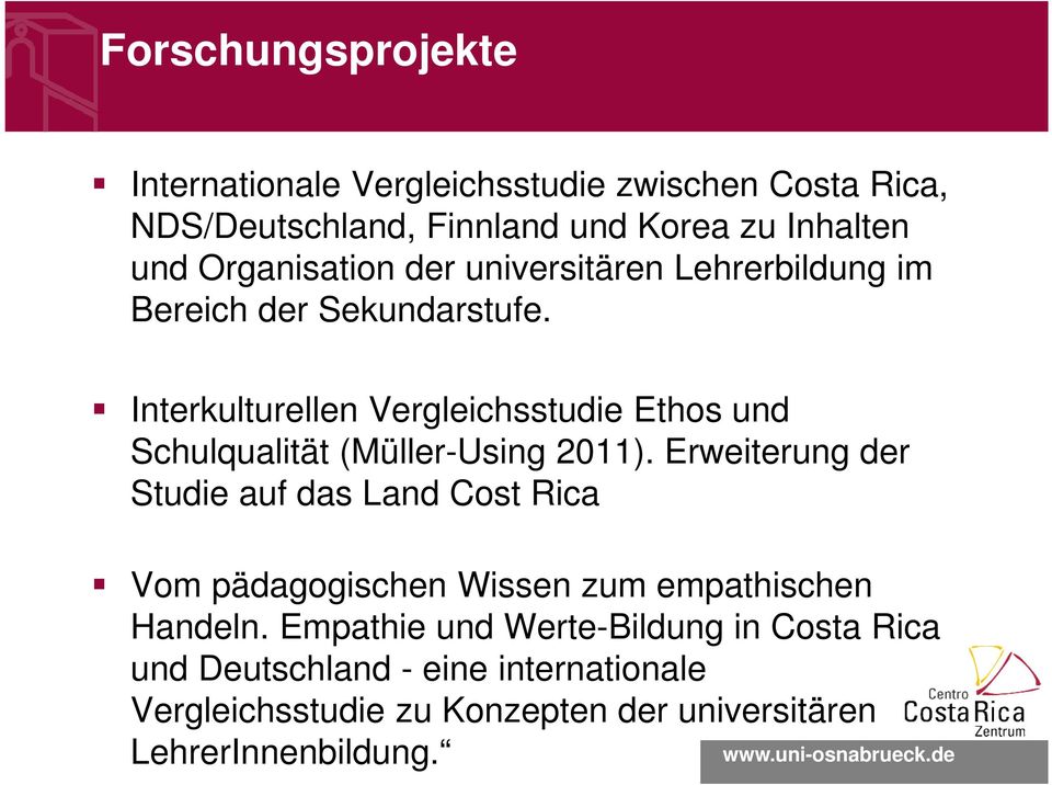 Interkulturellen Vergleichsstudie Ethos und Schulqualität (Müller-Using 2011).