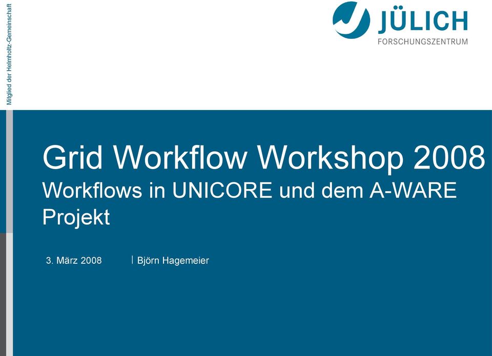 Workflow Workshop 2008 Workflows