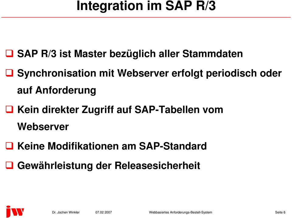 Anforderung Kein direkter Zugriff auf SAP-Tabellen vom Webserver