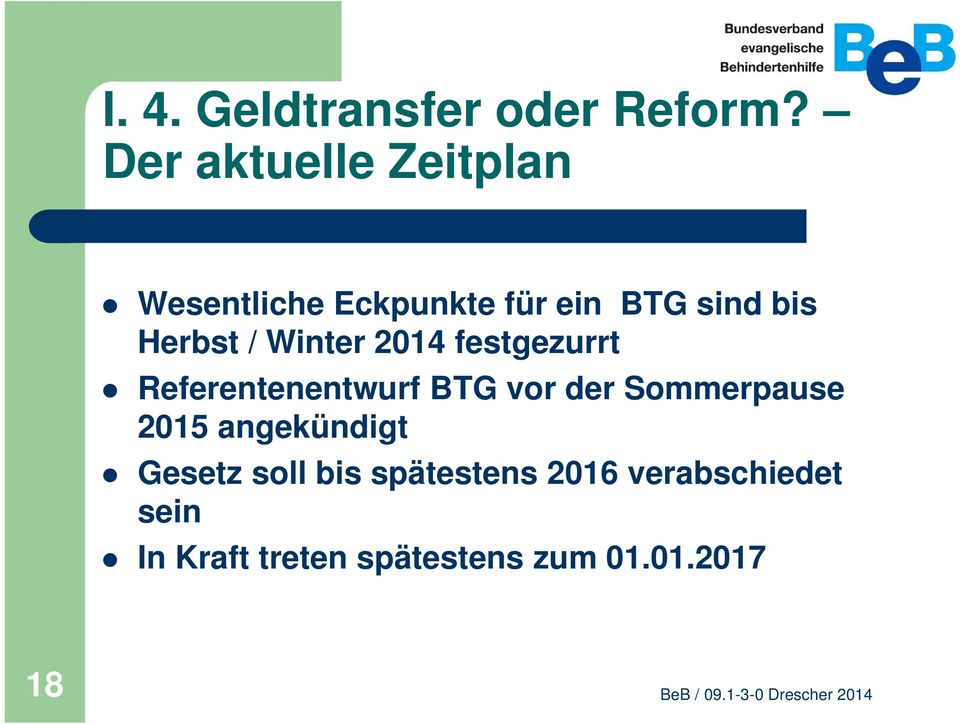 Herbst / Winter 2014 festgezurrt Referentenentwurf BTG vor der
