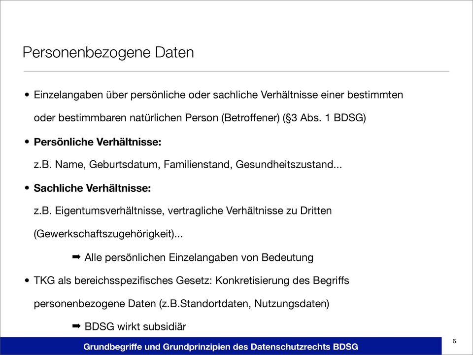 .. Sachliche Verhältnisse: z.b. Eigentumsverhältnisse, vertragliche Verhältnisse zu Dritten (Gewerkschaftszugehörigkeit).