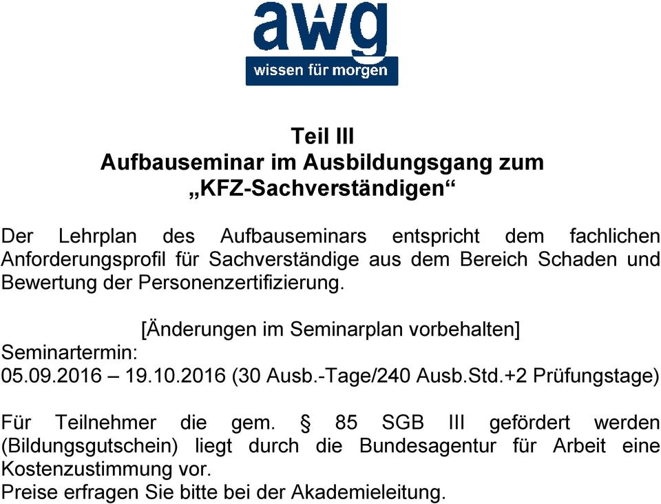 [Änderungen im Seminarplan vorbehalten] Seminartermin: 05.09.2016 19.10.2016 (30 Ausb.-Tage/240 Ausb.Std.