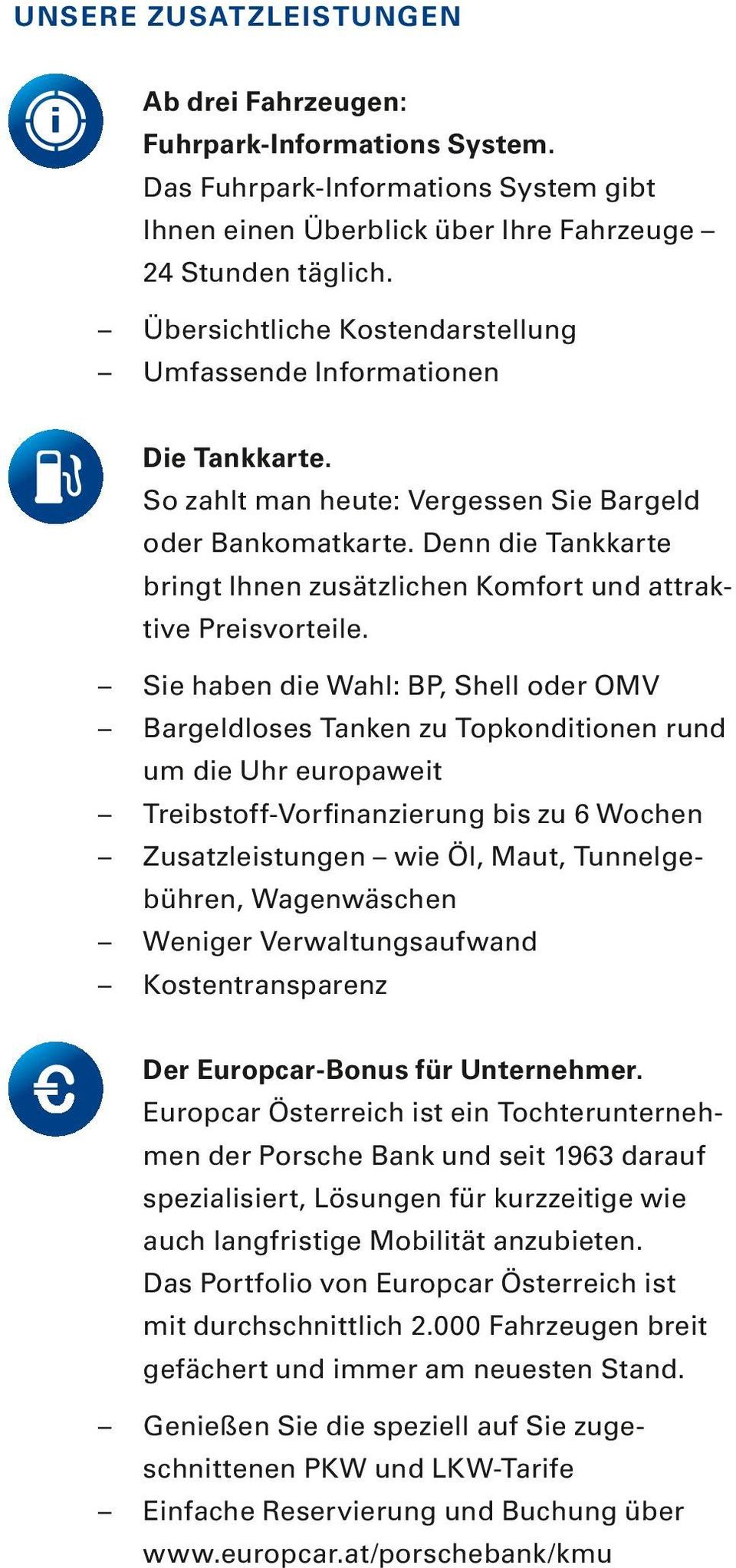 Denn die Tankkarte bringt Ihnen zusätzlichen Komfort und attraktive Preisvorteile.