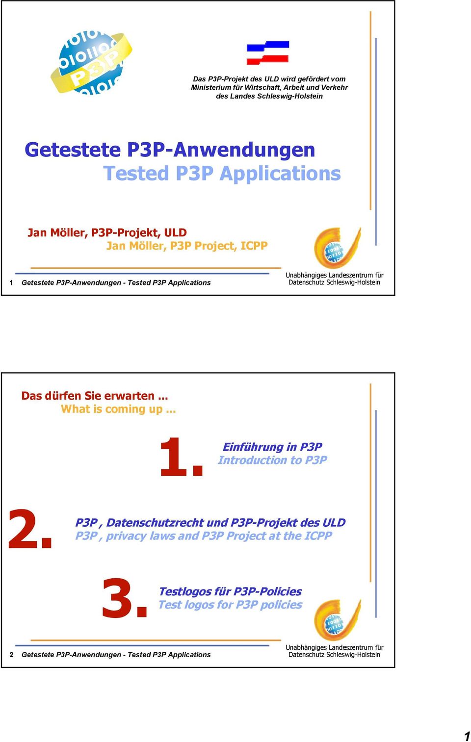 P3P-Projekt, ULD Jan Möller, P3P Project, ICPP 1 Das dürfen Sie erwarten... What is coming up.