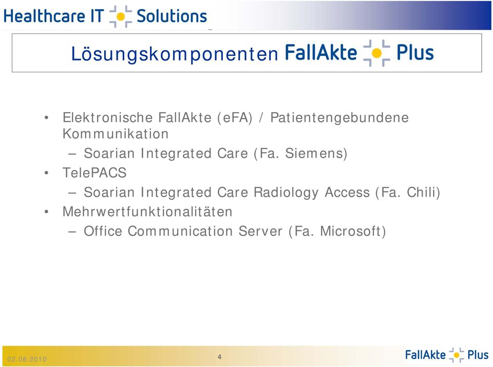 Siemens) TelePACS Soarian Integrated Care Radiology Access (Fa.