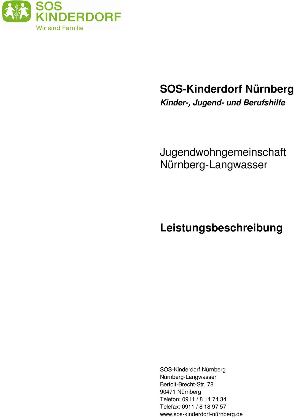SOS-Kinderdorf Nürnberg Nürnberg-Langwasser Bertolt-Brecht-Str.