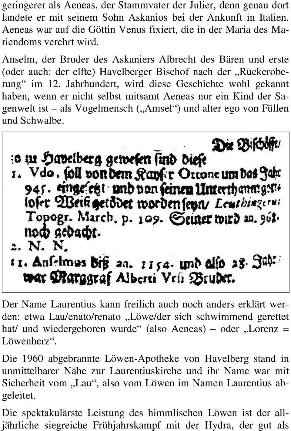 Anselm, der Bruder des Askaniers Albrecht des Bären und erste (oder auch: der elfte) Havelberger Bischof nach der Rückeroberung im 12.