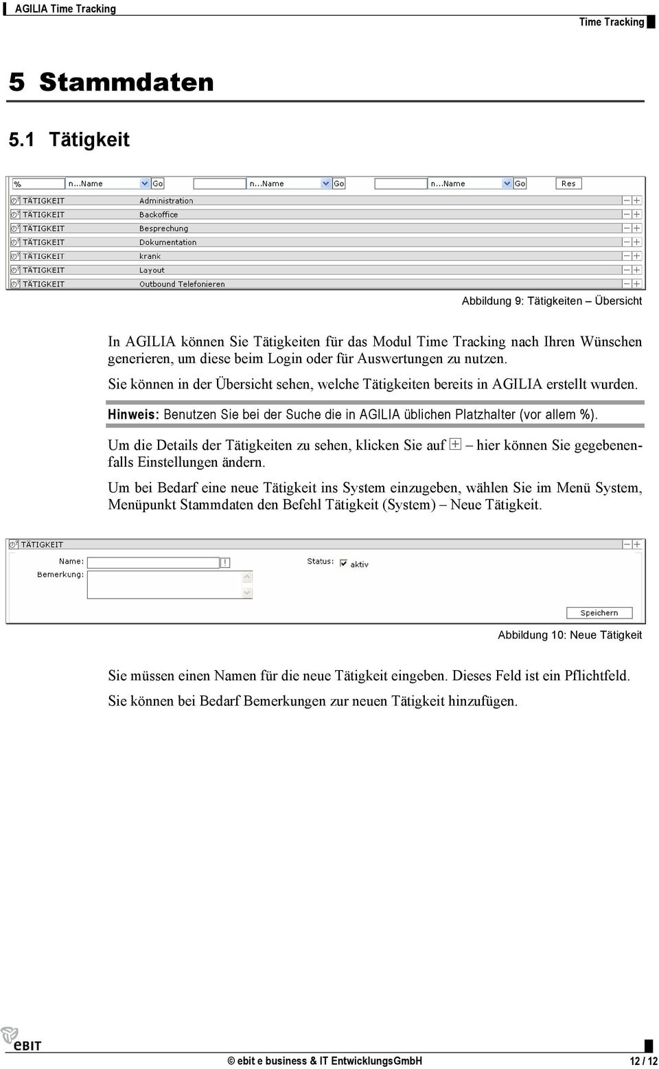 Um die Details der Tätigkeiten zu sehen, klicken Sie auf hier können Sie gegebenenfalls Einstellungen ändern.