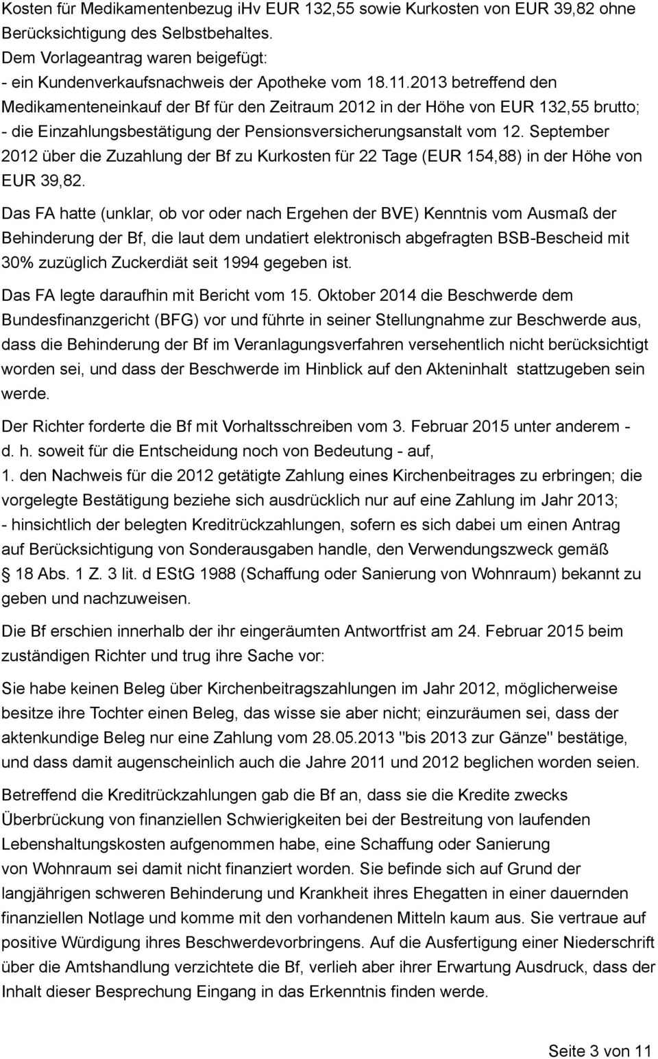 September 2012 über die Zuzahlung der Bf zu Kurkosten für 22 Tage (EUR 154,88) in der Höhe von EUR 39,82.