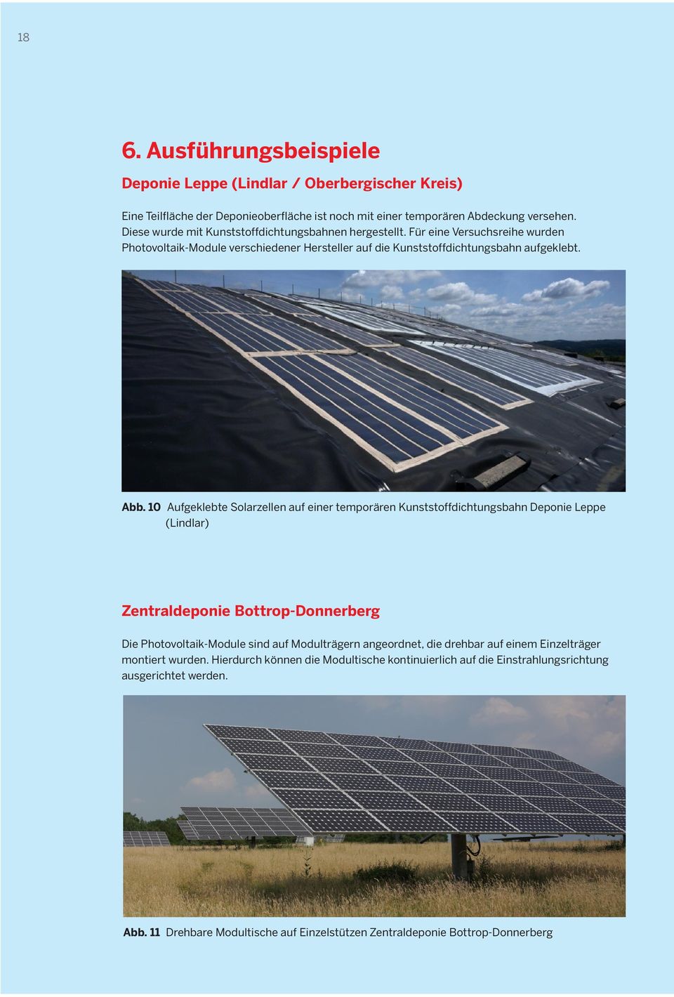 10 Aufgeklebte Solarzellen auf einer temporären Kunststoffdichtungsbahn Deponie Leppe (Lindlar) Zentraldeponie Bottrop-Donnerberg Die Photovoltaik-Module sind auf Modulträgern angeordnet,