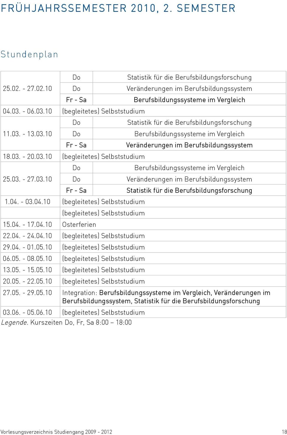 10 (begleitetes) Selbststudium 11.03.