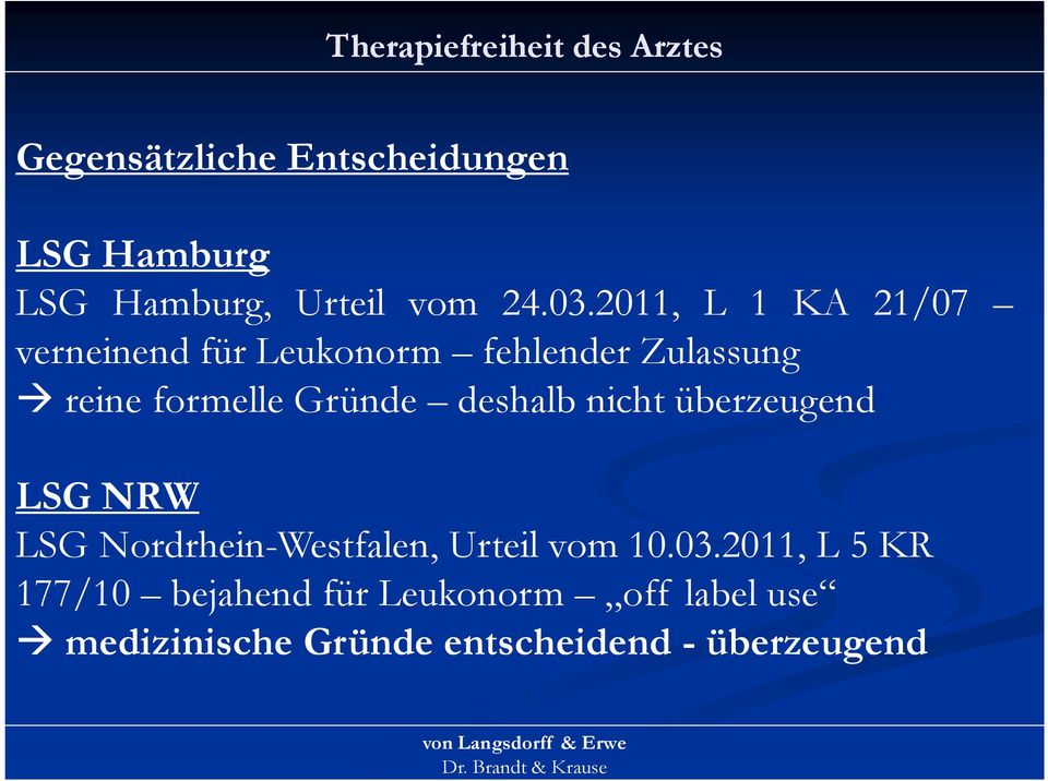 Gründe deshalb nicht überzeugend LSG NRW LSG Nordrhein-Westfalen, Urteil vom 10.03.