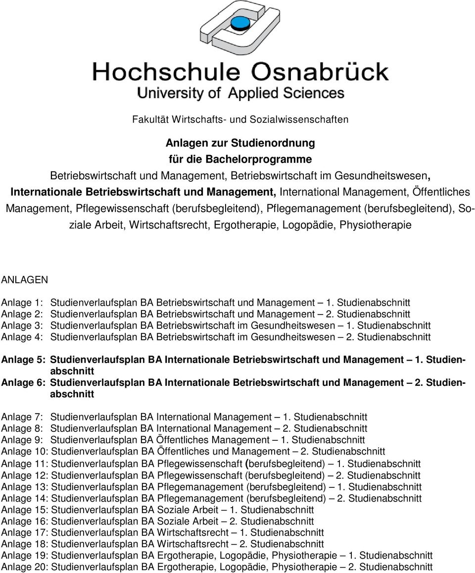 Ergotherapie, Logopädie, Physiotherapie ANLAGEN Anlage 1: Studienverlaufsplan BA Betriebswirtschaft und Management 1.
