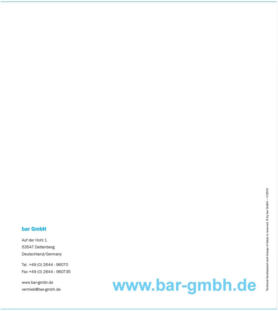 +49 (0) 2644-96070 Fax +49 (0) 2644-960735 www.bar-gmbh.