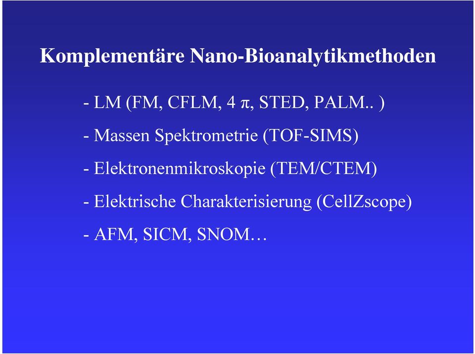 . ) - Massen Spektrometrie (TOF-SIMS) -