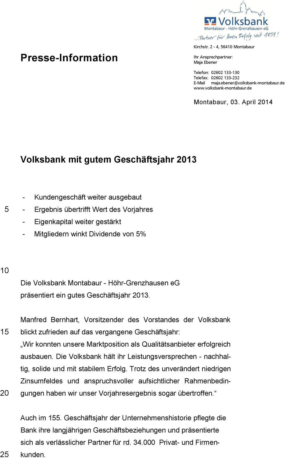 Die Volksbank Montabaur - Höhr-Grenzhausen eg präsentiert ein gutes Geschäftsjahr 2013.