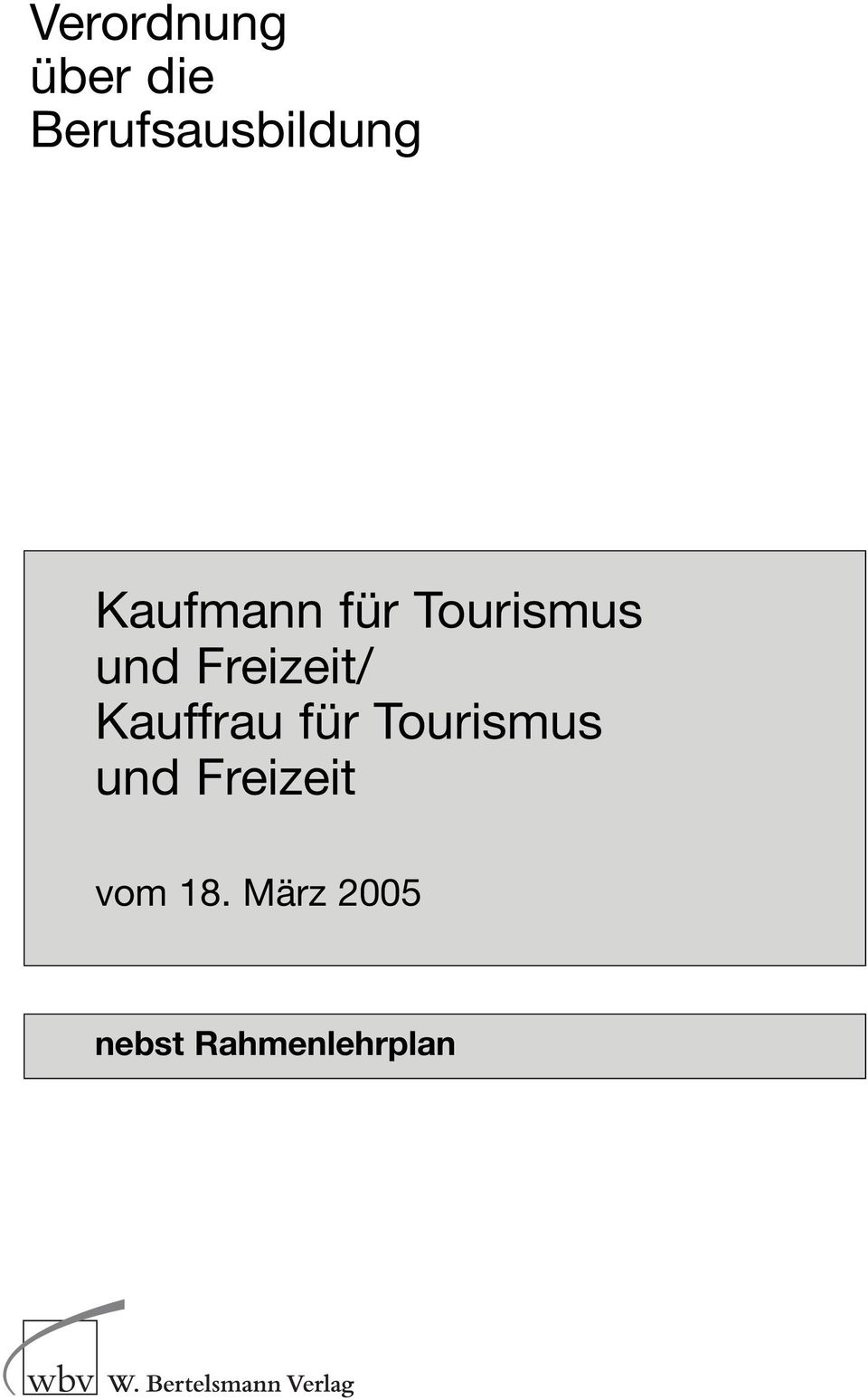 Kauffrau für Tourismus und Freizeit vom 18.