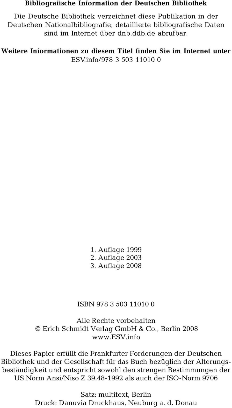 Auflage 2008 ISBN 978 3 503 11010 0 Alle Rechte vorbehalten Erich Schmidt Verlag GmbH & Co., Berlin 2008 www.esv.