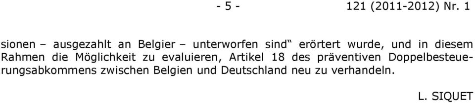 und in diesem Rahmen die Möglichkeit zu evaluieren, Artikel 18