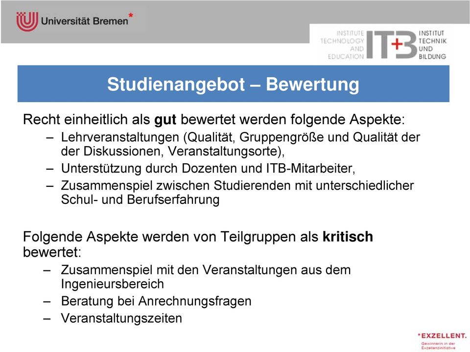 Zusammenspiel zwischen Studierenden mit unterschiedlicher Schul- und Berufserfahrung Folgende Aspekte werden von Teilgruppen