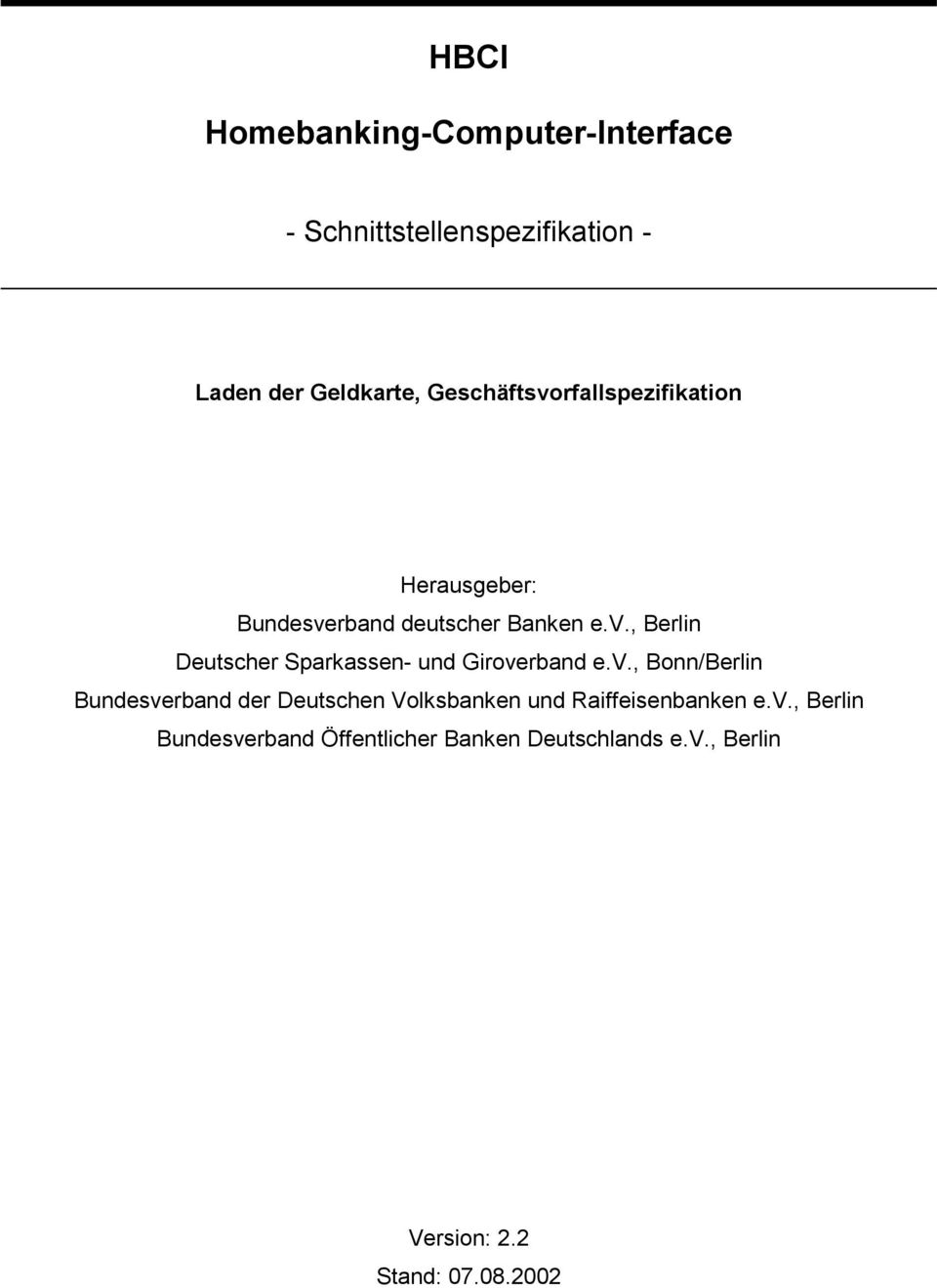 v., Bonn/Berlin Bundesverband der Deutschen Volksbanken und Raiffeisenbanken e.