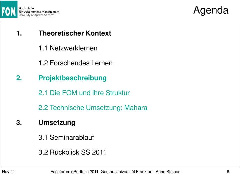 1 Die FOM und ihre Struktur 2.