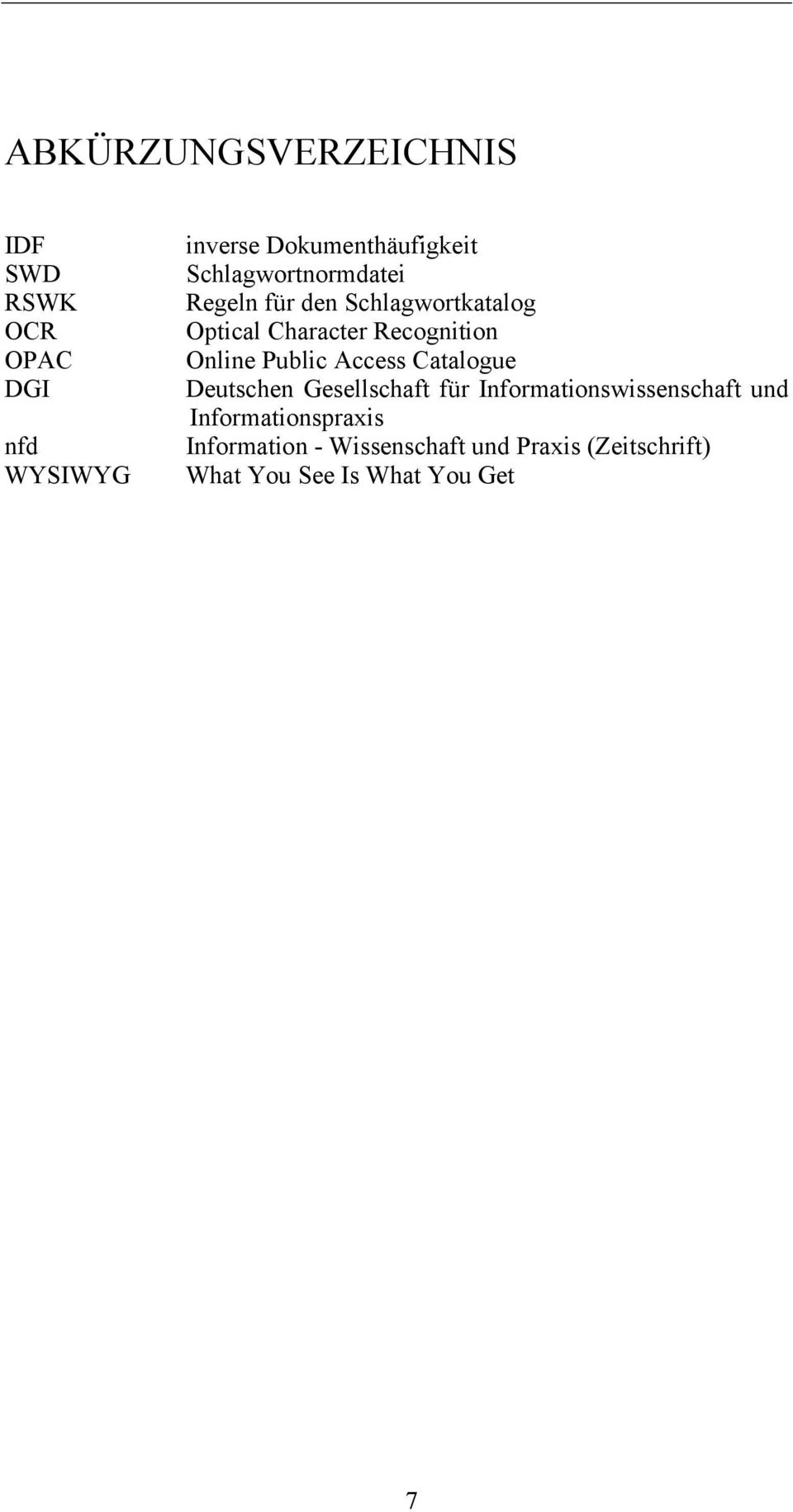 Public Access Catalogue Deutschen Gesellschaft für Informationswissenschaft und
