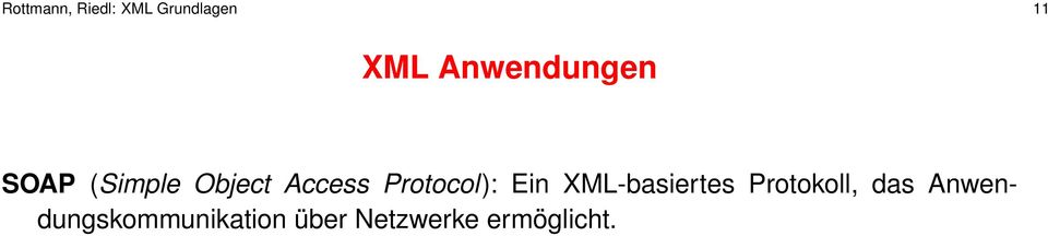 Protocol): Ein XML-basiertes Protokoll,