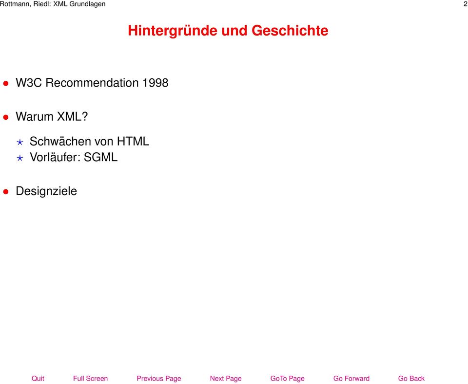 Recommendation 1998 Warum XML?
