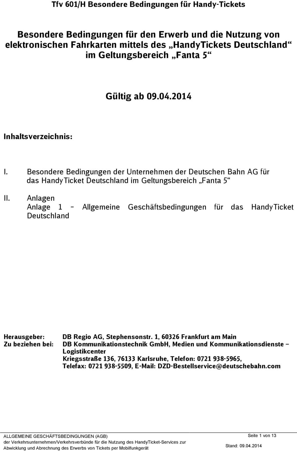 Besondere Bedingungen der Unternehmen der Deutschen Bahn AG für das HandyTicket Deutschland im Geltungsbereich Fanta 5 II.