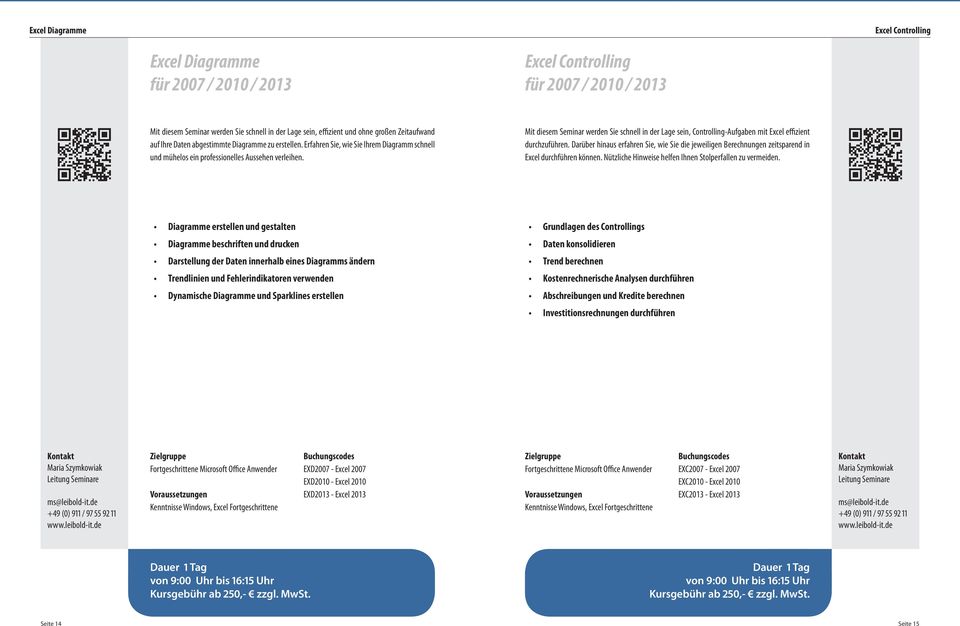 Mit diesem Seminar werden Sie schnell in der Lage sein, Controlling-Aufgaben mit Excel effizient durchzuführen.