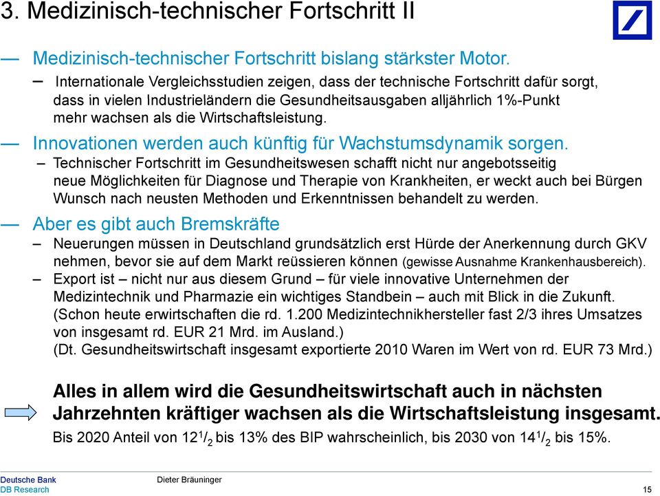 Wirtschaftsleistung. Innovationen werden auch künftig für Wachstumsdynamik sorgen.