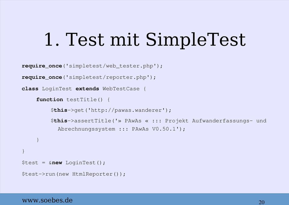 php'); class LoginTest extends WebTestCase { function testtitle() { $this->get('http://pawas.