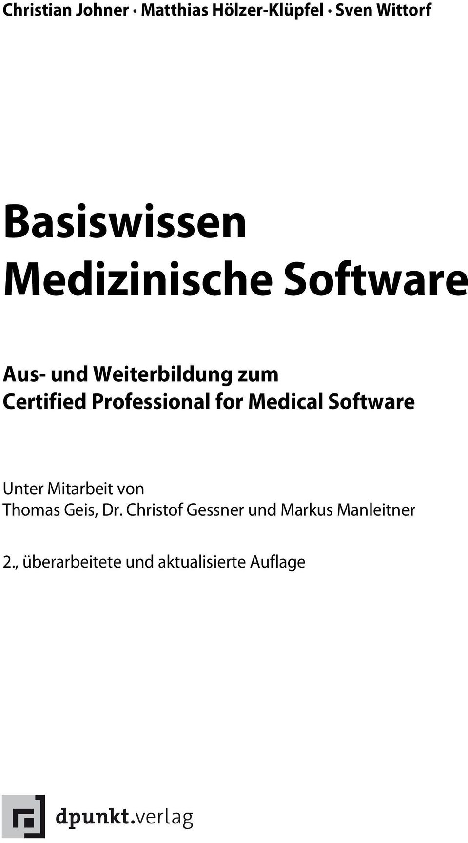 Professional for Medical Software Unter Mitarbeit von Thomas Geis, Dr.